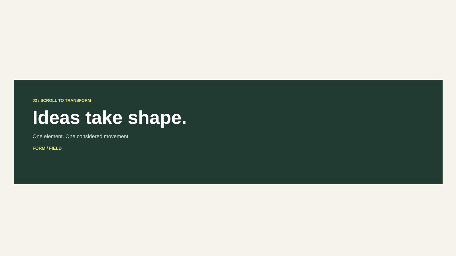 The frontend result of the scroll-linked scale effect: a dark green panel reading Ideas take shape, scaled to its full size.